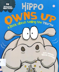 Behaviour Matters! : Hippo owns up a book about telling the truth