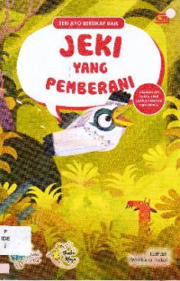 Seri Ayo Bersikap Baik : Jeki Yang Pemberani