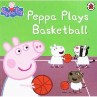 The Ultimate Peppa Pig Collection (Contains 50 Peppa Storybooks) : Peppa Plays Basketball