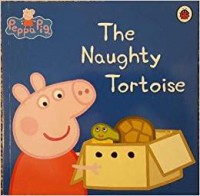 The Ultimate Peppa Pig Collection (Contains 50 Peppa Storybooks) : The Naughty Tortoise