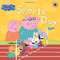 The Ultimate Peppa Pig Collection (Contains 50 Peppa Storybooks) : Sport Day