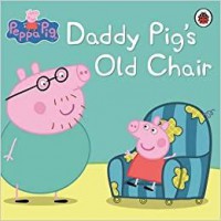 The Ultimate Peppa Pig Collection (Contains 50 Peppa Storybooks) : Daddy Pigs Old Chair