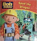Bob The Builder : Spud The Dragon