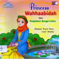 Princess Wahhaabidah Dan Keajaiban Bunga Lotus