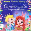 Dongeng Kerlap Kerlip : Cinderwella Dan Pangeran Wortel