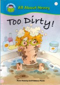 Start Reading (All About Henry) : Too Dirty !