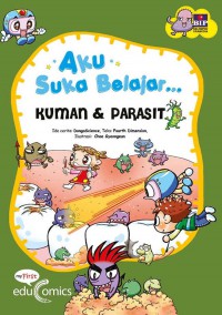 Aku Suka Belajar ? Kuman & Parasit