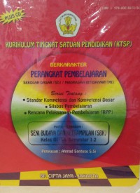 Ktsp Berkarakter : Perangkat Pembelajaran Sd/Mi (Seni Budaya Dan Ketrampilan Kls Iii-Vi Smt 1 & 2)