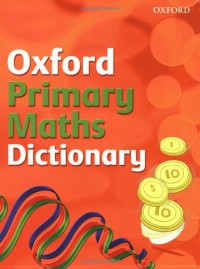 Oxford Primary Maths Dictionary