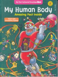 Encyclopebee : My Human Body. Heart And Circulatory System