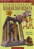 Ensiklopedia Sejarah Dan Budaya : Sejarah Dunia 1 (Dunia Purba - Dunia Klasik)