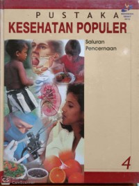 Pustaka Kesehatan Populer 4 : Saluran Pencernaan