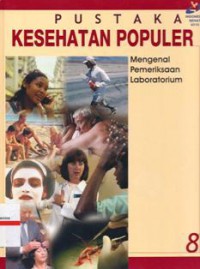 Pustaka Kesehatan Populer 8 : Mengenal Pemeriksaan Laboratorium