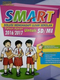 Smart. Solusi Menghadapi Ujian Sekolah Th. 2016-2017 Untuk Sd/Mi