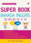 Super Book Bahasa Inggris Sd Kelas Iv, V, Vi