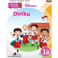 Tematik Terpadu Tema : Diriku 1A Untuk Sd/Mi Kelas I Berdasarkan Kurikulum 2013 (Revisi 2016)