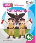 Tematik Terpadu Tema : Pahlawanku 4E Untuk Sd/Mi Kelas Iv Berdasarkan Kurikulum 2013 (Revisi 2016)