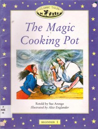 Classic Tales (Beg 1) : The Magic Cooking Pot