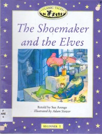 Classic Tales (Beg 1) : The Shoemaker And The Elves