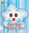 Seri I Love Monster : Main-Main Monster Air