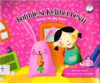 Big Bunny Series : Bonnie Si Kelinci Besar