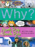 Science Comic : Why ? North Pole & South Pole (Kutub Utara Kutub Selatan)