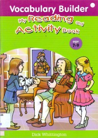 Vocabulary Builder My Reading And Activity Book : Dick Whittington