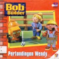 Bob The Builder : Pertandingan Wendy