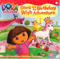 Dora The Explorer : Dora And The Birthday Wish Adventure (Dora Dan Petualangan Permintaan Ulang Tahun)