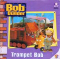 Bob The Builder : Trompet Bob