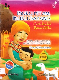 Mom & Me : Ibuku Hitam, Ibuku Sayang (Cerita Ibu Dari Benua Afrika)