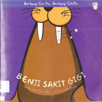 Berbagi Cerita, Berbagi Cinta : Benji Sakit Gigi