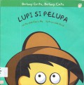 Berbagi Cerita, Berbagi Cinta : Lupi Si Pelupa