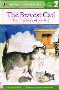 Puffin Young Readers (Lv 2) : The Bravest Cat ! (The True Story Of Scarlett)