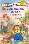 I Can Read ! (My First) : Just Helping My Dad (Little Critter)