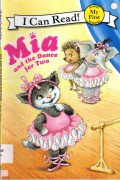 I Can Read ! (My First) : Mia And The Dance For Two