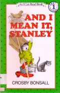 An I Can Read Book Lv 1 : And I Mean It, Stanley
