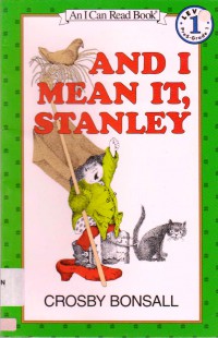 An I Can Read Book Lv 1 : And I Mean It, Stanley