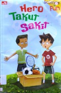 Science Is Fun : Hero Takut Sakit