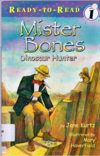 Ready To Read Level 1 : Mister Bones Dinosaur Hunter