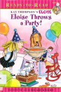 Ready To Read Level 1 : Eloise Throws A Party ! (Kay Thompson'S Eloise)