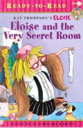 Ready To Read Level 1 : Eloise And The Very Secret Room (Kay Thompson'S Eloise)