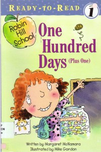 Ready To Read Level 1 : One Hundred Days (Plus One) (Robin Hill School)