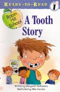 Ready To Read Level 1 : A Tooth Story (Robin Hill School)