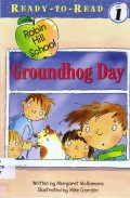 Ready To Read Level 1 : Groundhog Day (Robin Hill School)