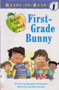 Ready To Read Level 1 : First-Grade Bunny (Robin Hill School)