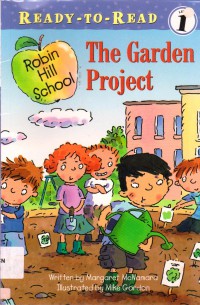 Ready To Read Level 1 : The Garden Project (Robin Hill School)