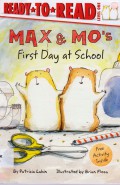 Ready To Read Level 1 : Max & Mo'S First Day At School