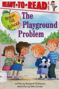 Ready To Read Level 1 : The Playground Problem (Robin Hill School)