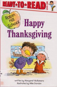 Ready To Read Level 1 : Happy Thanksgiving (Robin Hill School)